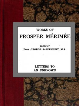 Letters to an Unknown, Prosper Mérimée