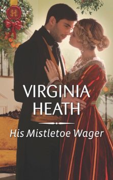 His Mistletoe Wager, Virginia Heath