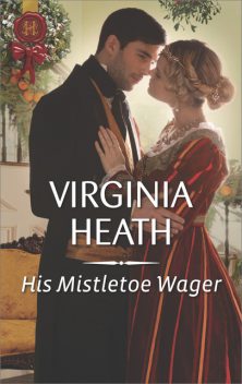 His Mistletoe Wager, Virginia Heath