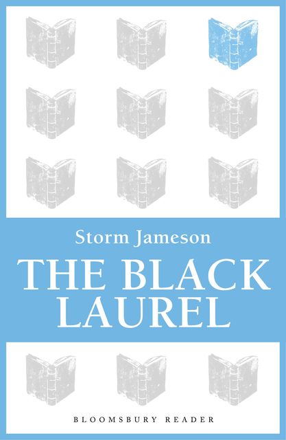 The Black Laurel, Storm Jameson