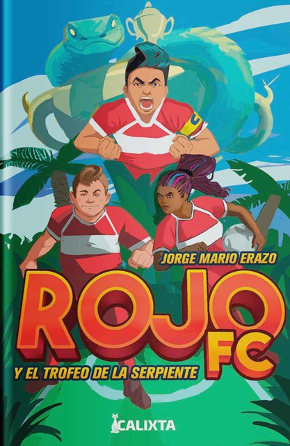 Rojo FC y el trofeo de la serpiente, Jorge Mario Erazo