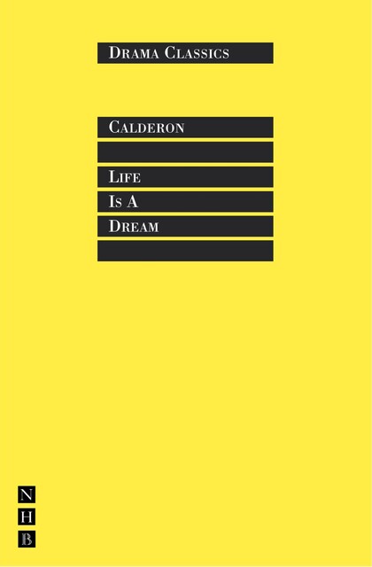 Life is a Dream, Pedro Calderón