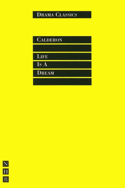 Life is a Dream, Pedro Calderón