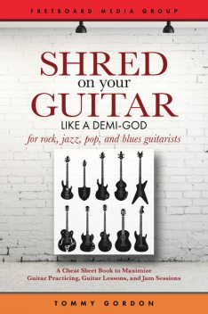 Shred on Your Guitar Like a Demi-God, Tommy Gordon
