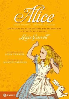 Alice: edição comentada e ilustrada (Clássicos Zahar), Lewis Carroll