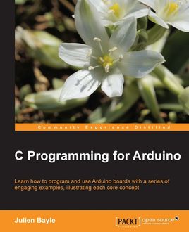 C Programming for Arduino, Julien Bayle