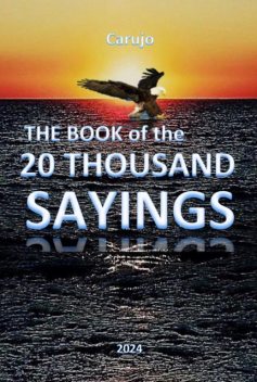 The Book Of The 20,000 Sayings, Carujo