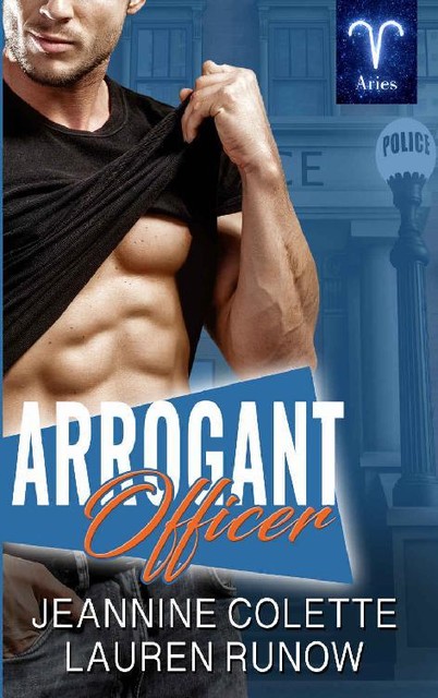 Arrogant Officer: A RomCom Standalone, Jeannine Colette, Lauren Runow