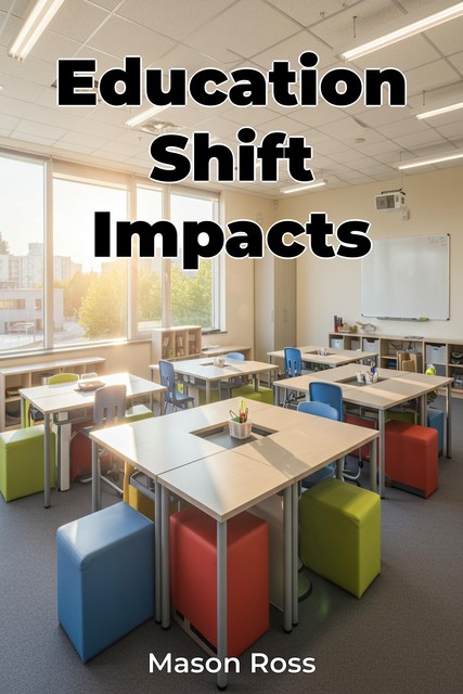 Education Shift Impacts, Mason Ross