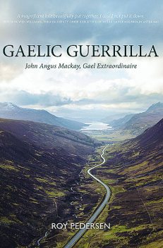 Gaelic Guerrilla, Roy Pedersen
