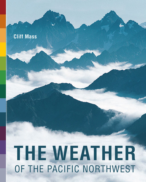The Weather of the Pacific Northwest, Clifford Mass