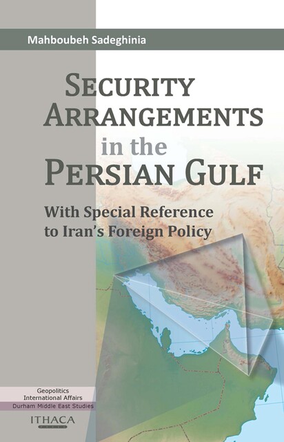 Security Arrangements in the Persian Gulf, Mahboubeh Sadeghinia