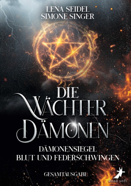 Die Wächterdämonen: Dämonensiegel, Blut und Federschwingen, Lena Seidel, Simone Singer