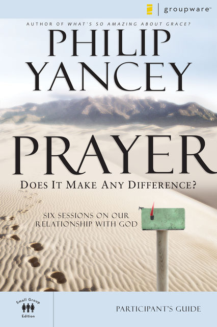 Prayer Participant's Guide, Philip Yancey