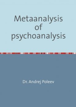 Metaanalysis of psychoanalysis, Andrej Poleev