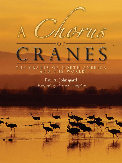 A Chorus of Cranes, Paul A. Johnsgard