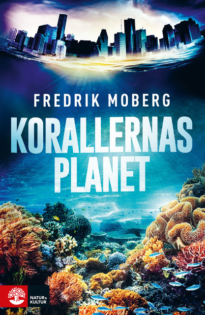 Korallernas planet, Fredrik Moberg