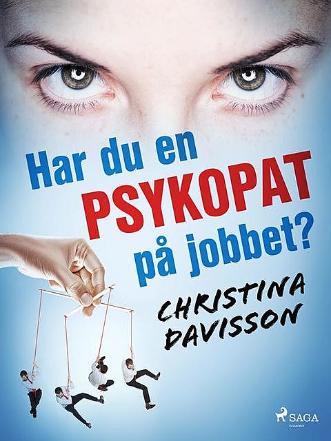Har du en psykopat på jobbet, Christina Davisson