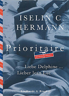 Prioritaire – Liebe Delphine Liebe Jean Luc, Iselin C. Hermann