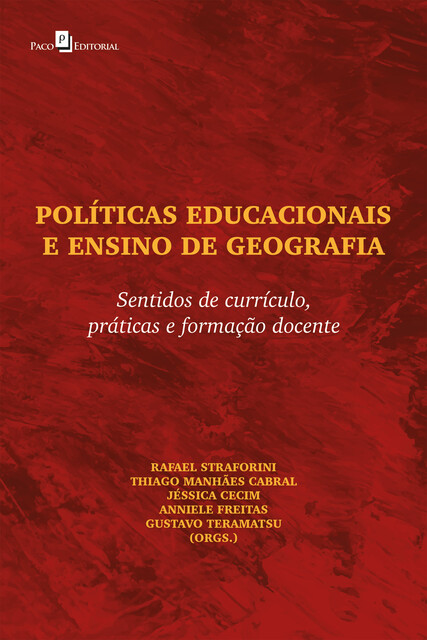 Políticas Educacionais e Ensino de Geografia, Anniele Freitas, Gustavo Teramatsu, Jéssica Cecim, Rafael Straforini, Thiago Manhães Cabral