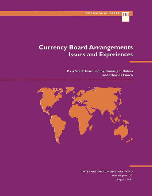 Currency Board Arrangements: Issues and Experiences, Charles Enoch