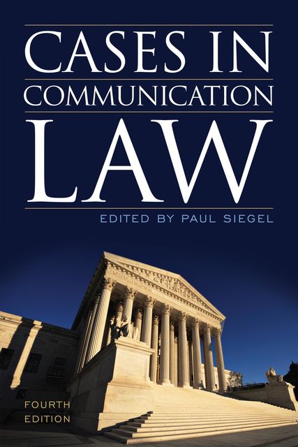 Cases in Communication Law, Paul Siegel