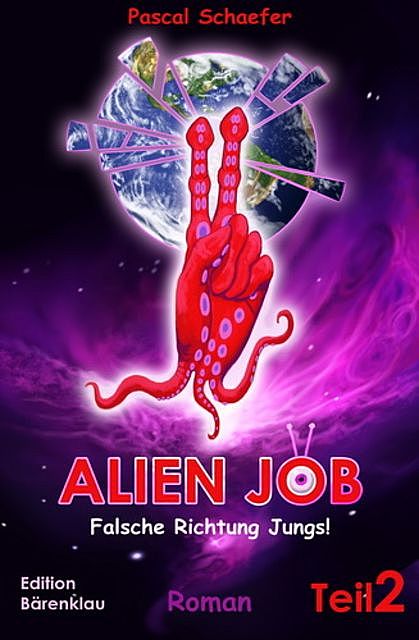 Alien Job, Teil 2: Falsche Richtung, Jungs, Pascal Schaefer