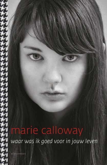 Waar was ik goed voor in jouw leven, Marie Calloway