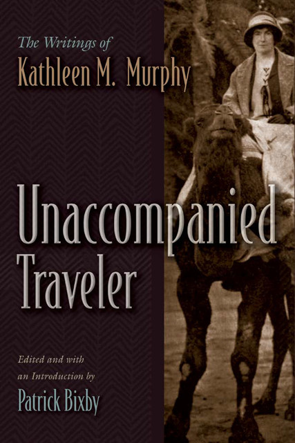 Unaccompanied Traveler, Kathleen M.Murphy