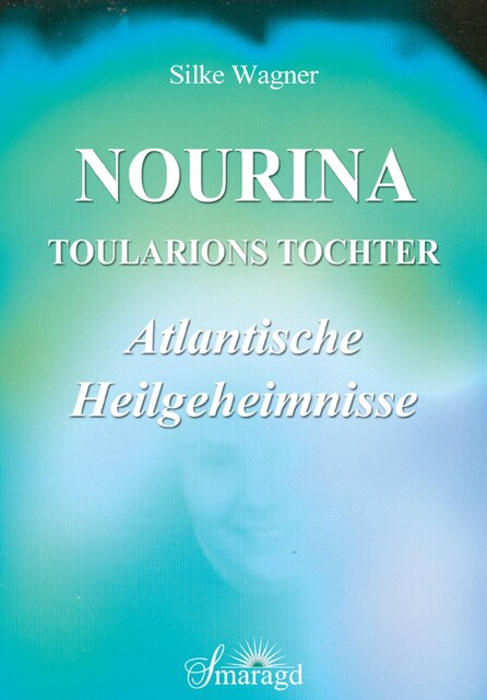 Nourina – Toularions Tochter, Silke Wagner