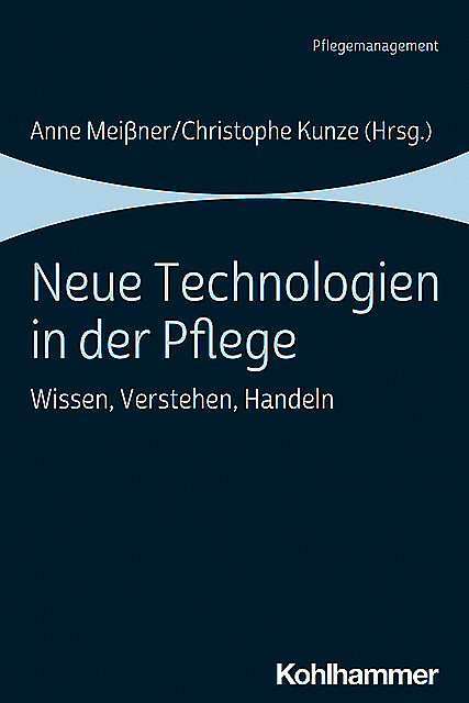 Neue Technologien in der Pflege, Anne Meißner und Christophe Kunze