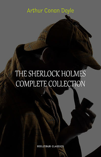 Sherlock Holmes: The Complete Novels and Stories: Volumes I and II: 1, Arthur Conan Doyle