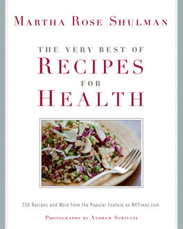 The Very Best of Recipes for Health, Martha Shulman