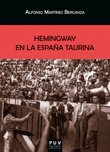 Hemingway en la España taurina, Alfonso Martínez Berganza
