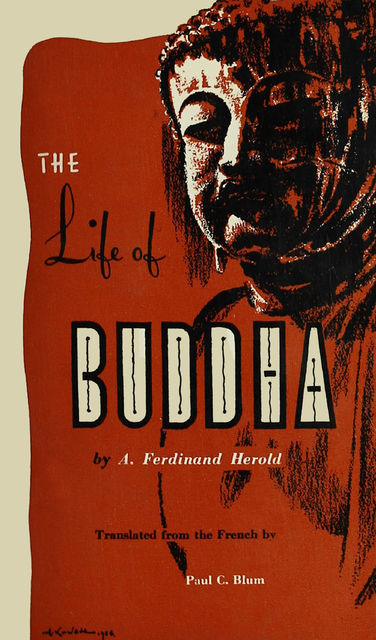 Life of Buddha, A. Ferdinand Herold
