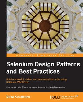 Selenium Design Patterns and Best Practices, Dima Kovalenko