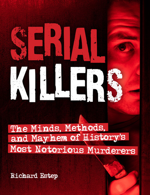 Serial Killers, Richard Estep