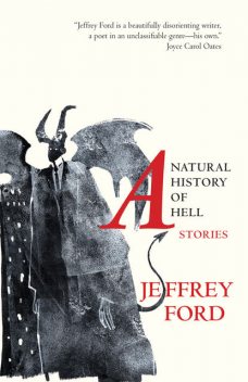 A Natural History of Hell, Jeffrey Ford