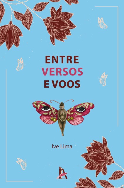 Entre versos e voos, Ive Lima