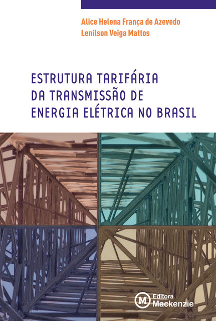 Estrutura tarifária da transmissão de energia elétrica no Brasil, Alice Helena França de Azevedo, Lenilson Veiga Mattos