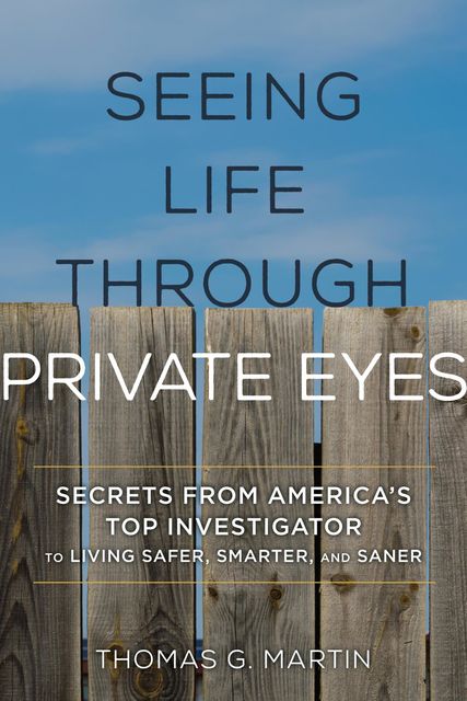 Seeing Life through Private Eyes, Thomas Martin