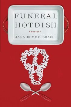 Funeral Hotdish, Jana Bommersbach