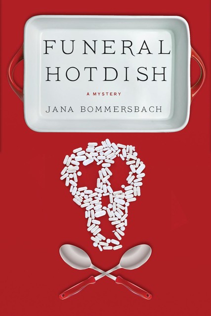 Funeral Hotdish, Jana Bommersbach