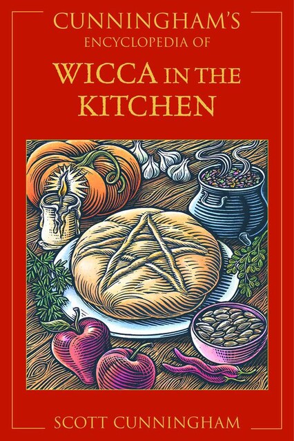 Cunningham's Encyclopedia of Wicca in the Kitchen, Scott Cunningham