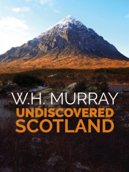 Undiscovered Scotland, W.H. Murray