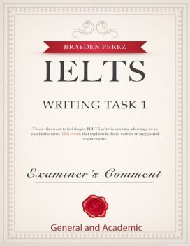 Ielts Writing Task 1 – Examiner’s Comment – General and Academic, Brayden Perez