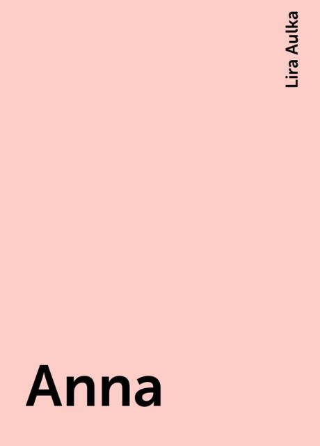 Anna, Lira Aulka