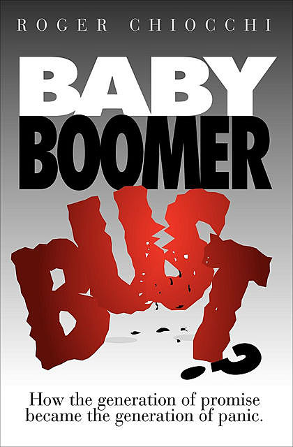 Baby Boomer Bust, Roger Chiocchi