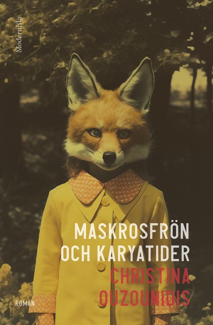Maskrosfrön och karyatider, Christina Ouzounidis