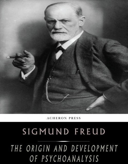 The Origin and Development of Psychoanalysis, Sigmund Freud